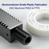 High-precision semiconductor grade plastic fabrication showing CNC machined PEEK and PTFE parts.